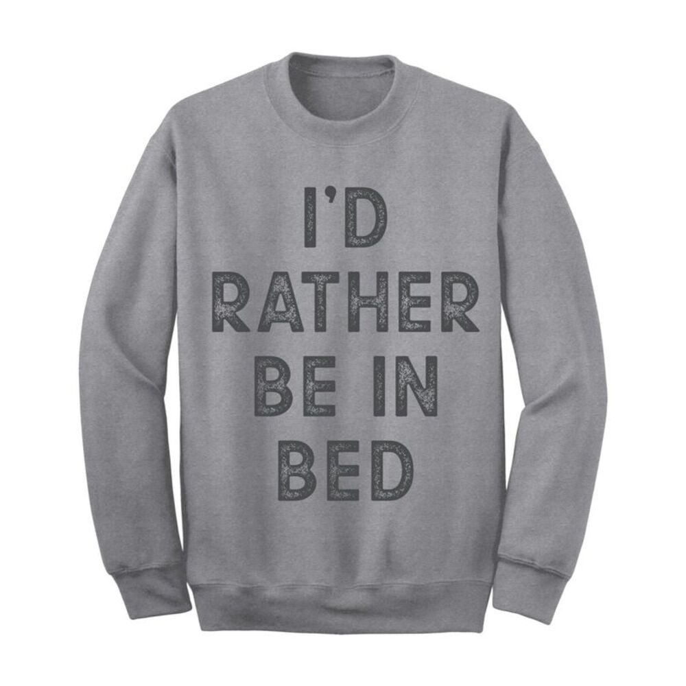 Heather Mens I'd Rather Be in Bed Sweatshirt, NWT